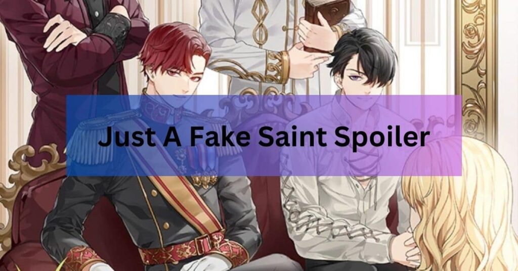 Just A Fake Saint Spoiler